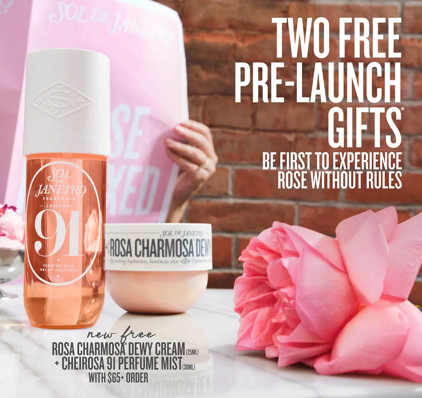 two free pre-launch gifts* be the first experience rose without rules new free rosa charmosa dewy cream 25ml + cheirosa 91 perfume mist 30ml with $65+ order two free pre-launch gifts* be the first experience rose without rules new free rosa charmosa dewy cream 25ml + cheirosa 91 perfume mist 30ml with $65+ order