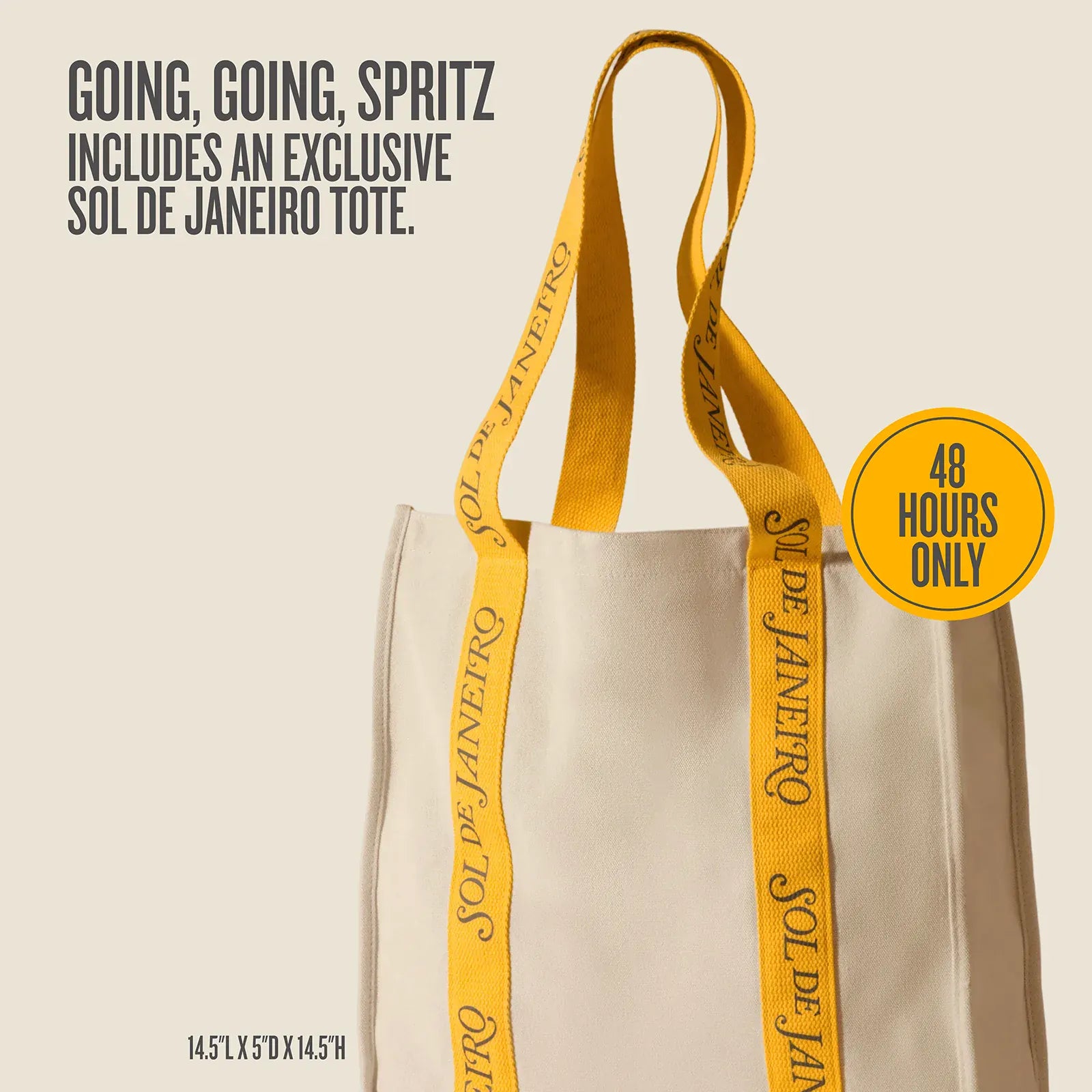 Going going spritz includes an exclusive sol de janeiro tote. 48 hours only