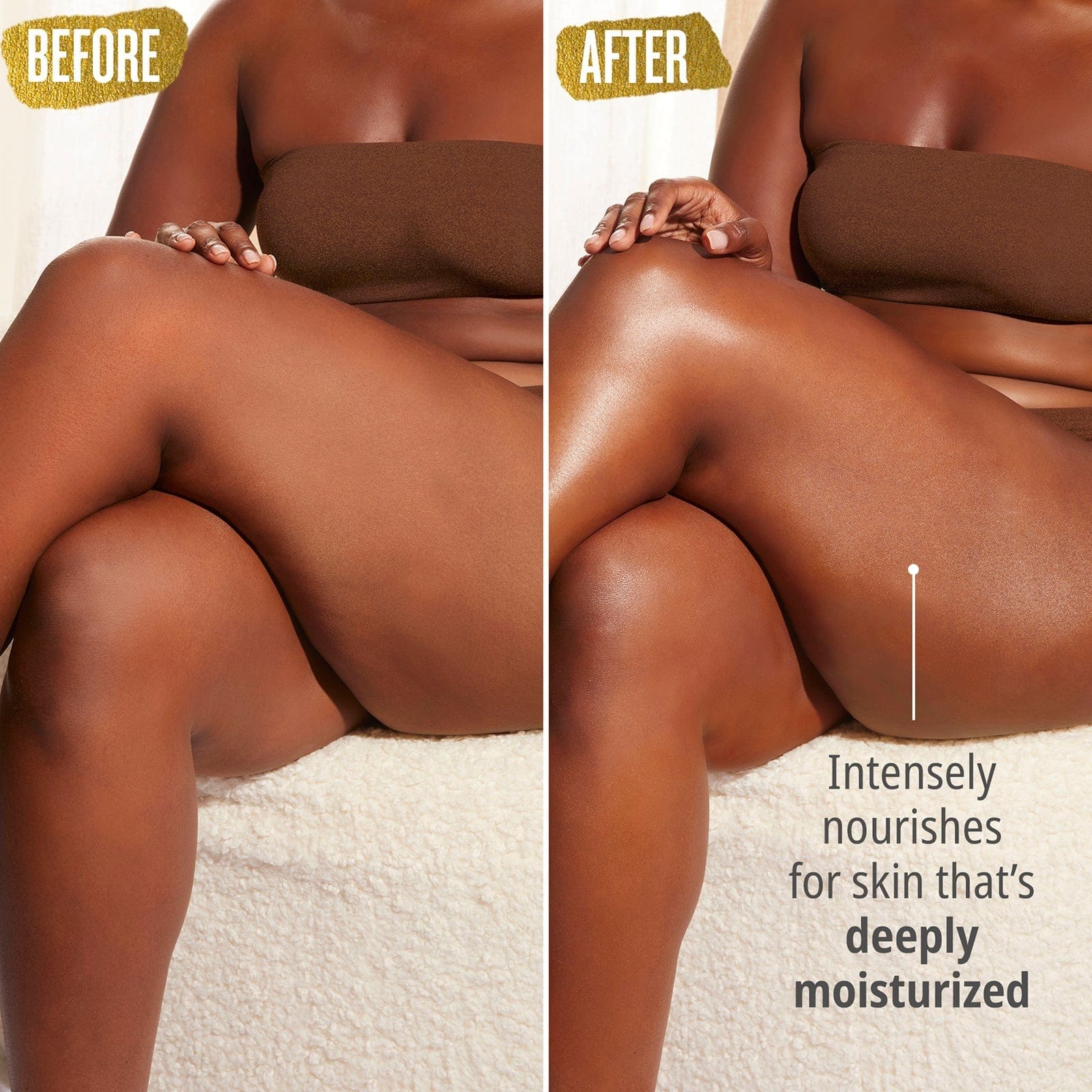 Before // After - Intensely nourishes for skin thats deeply moisturized.