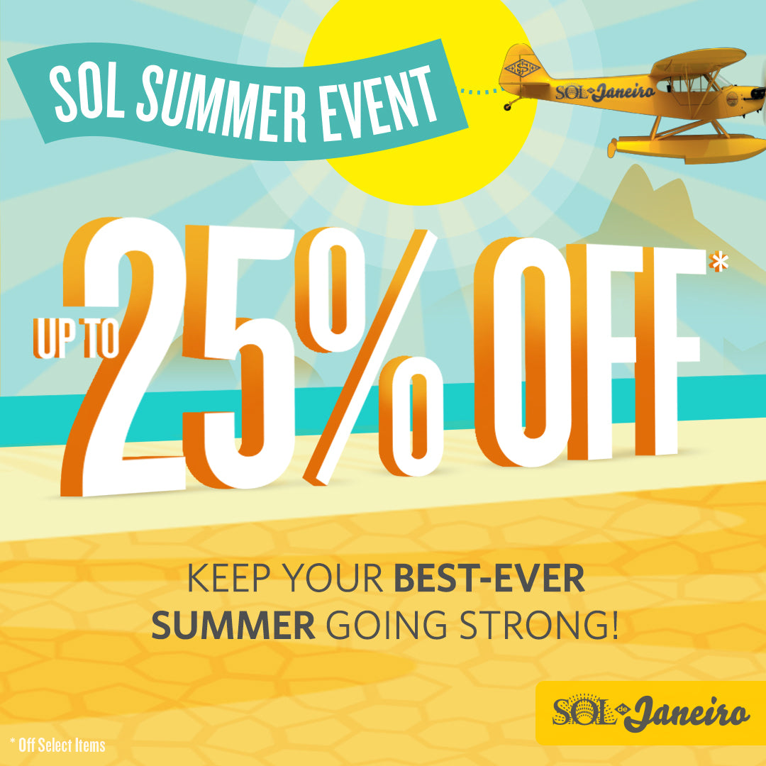 SOL Summer Event. Up to 25% Off Select items. Keep Your Best-ever summer going strong. Sol de Janeiro