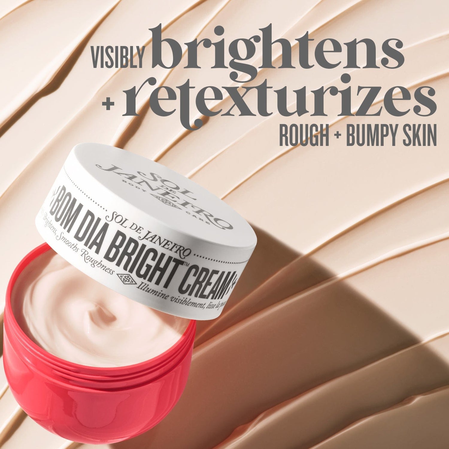 Visibly brightens + retexturized rough + bumpy skin.