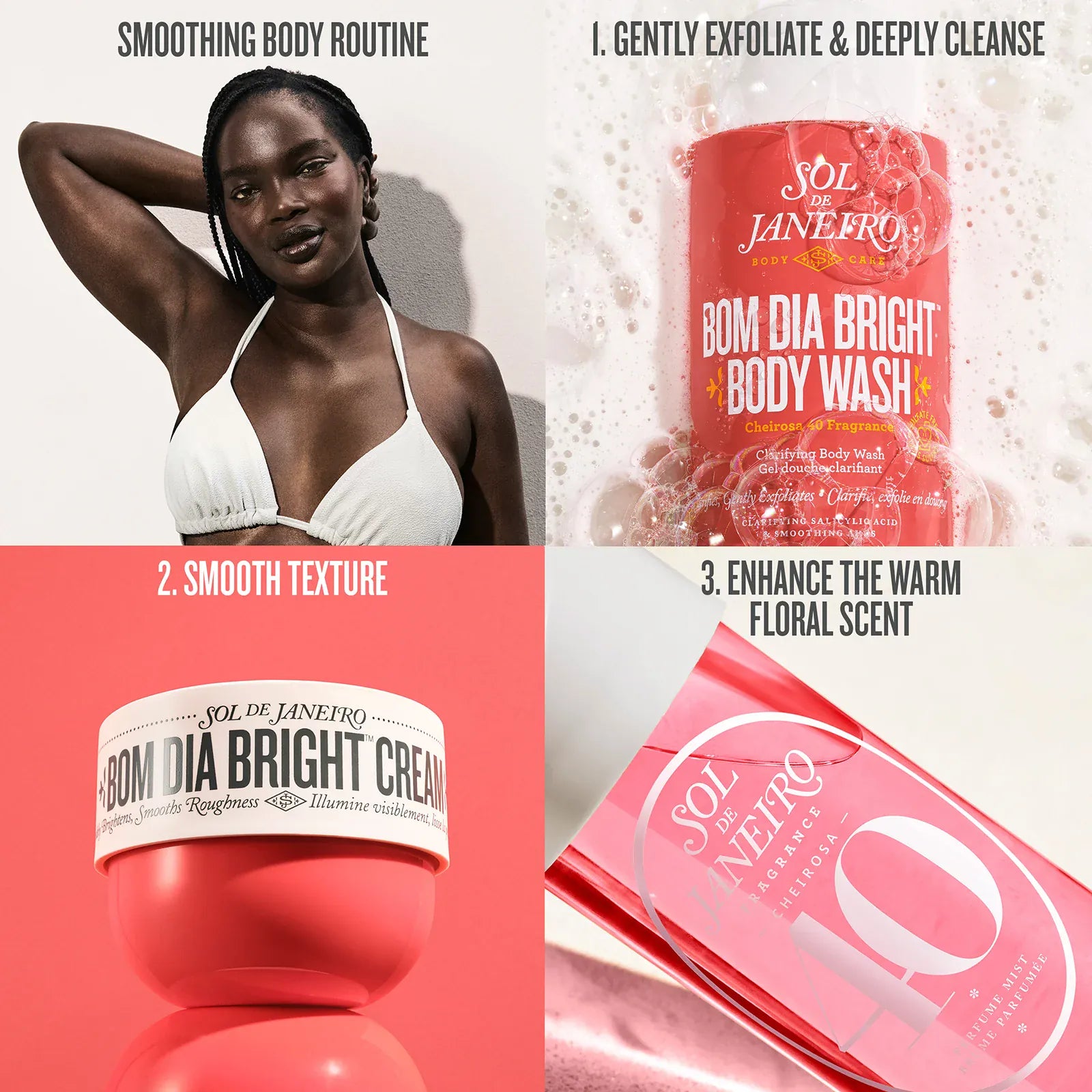 smoothing body routine 1. gently exfoliate & deeply cleanse 2. smooth texture 3. enhance the warm floral scent