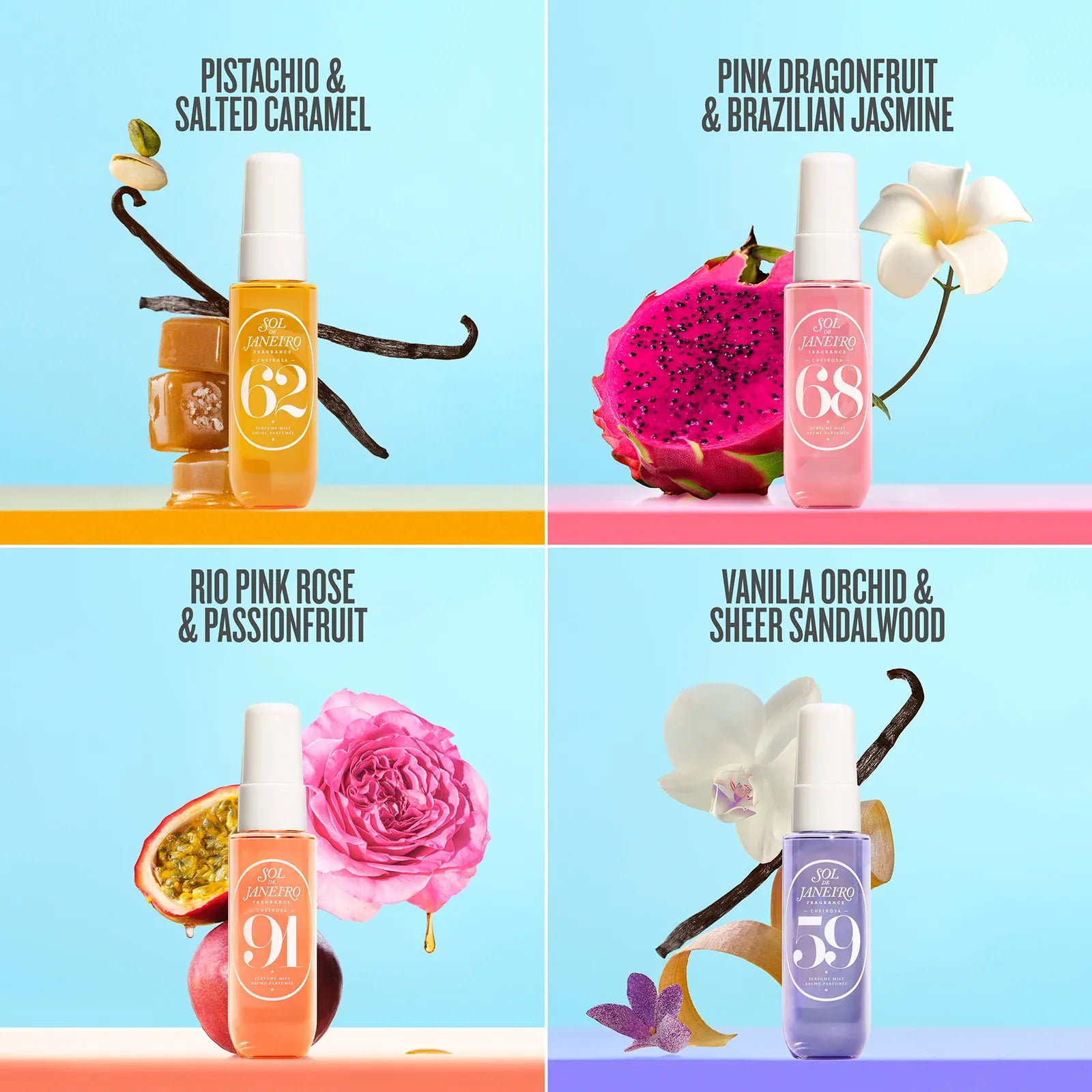 Pistachio & salted caramel, pink dragon fruit and brazilian jasmine, rio pink rose & passionfruit, vanilla orchid & sheer sandalwood