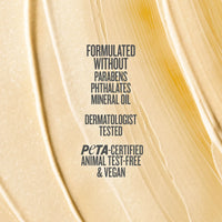 Formulated without parabens phthlates mineral oil dermatologist tested peta certified animal test-free & vegan