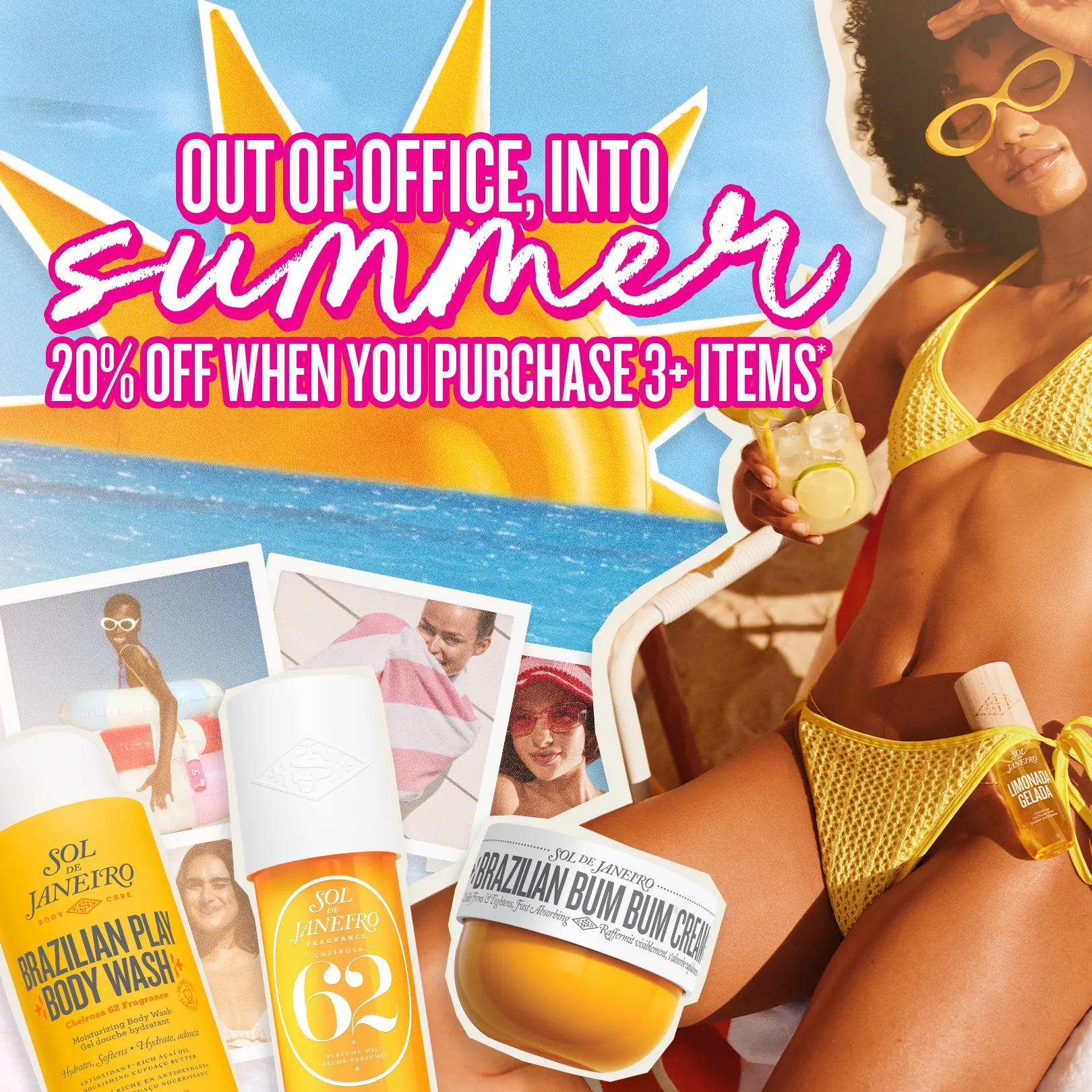 out of office, into summer 20% off when your purchase 3+ items*