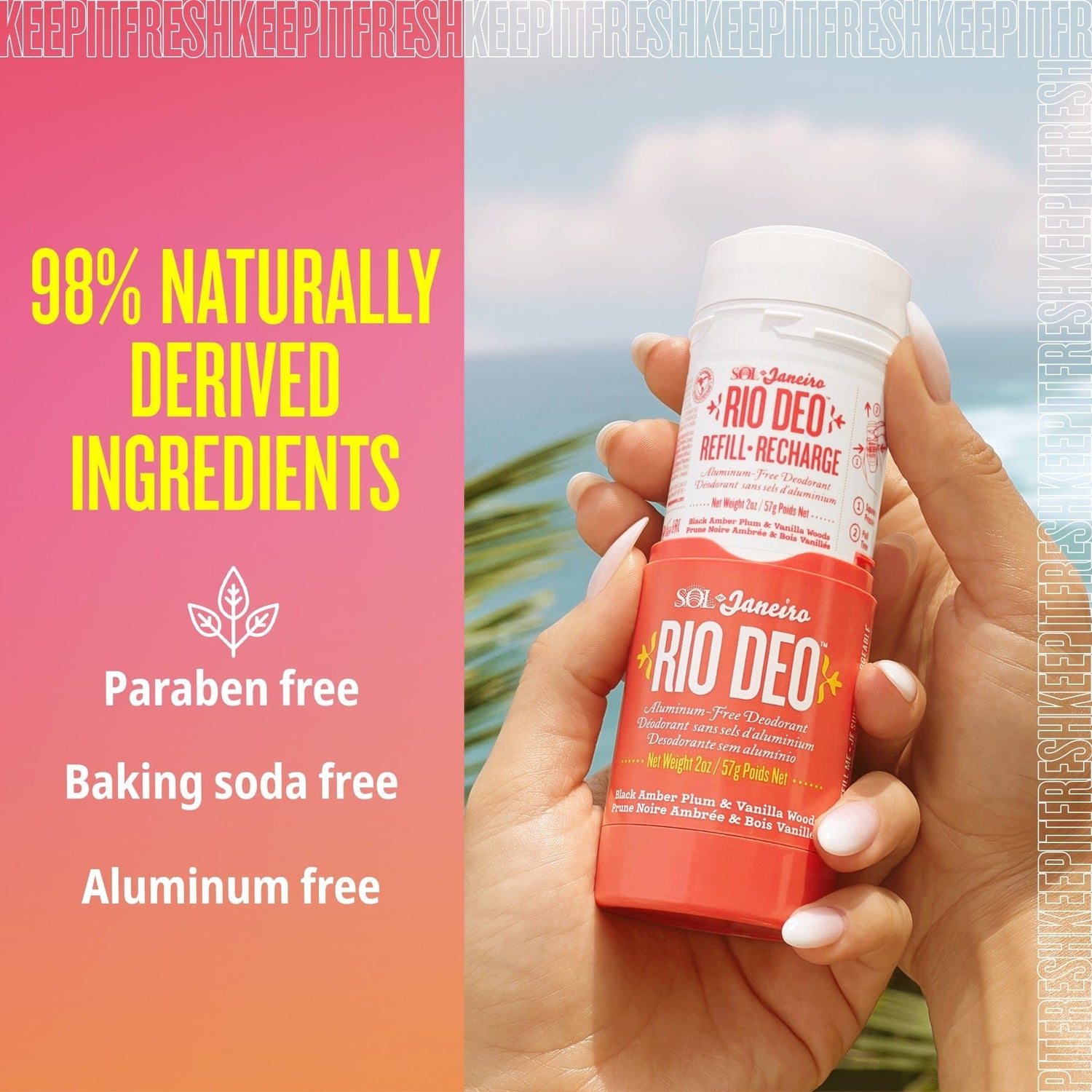 98% naturally derived ingredients - paraben free, baking soda free, aluminum free