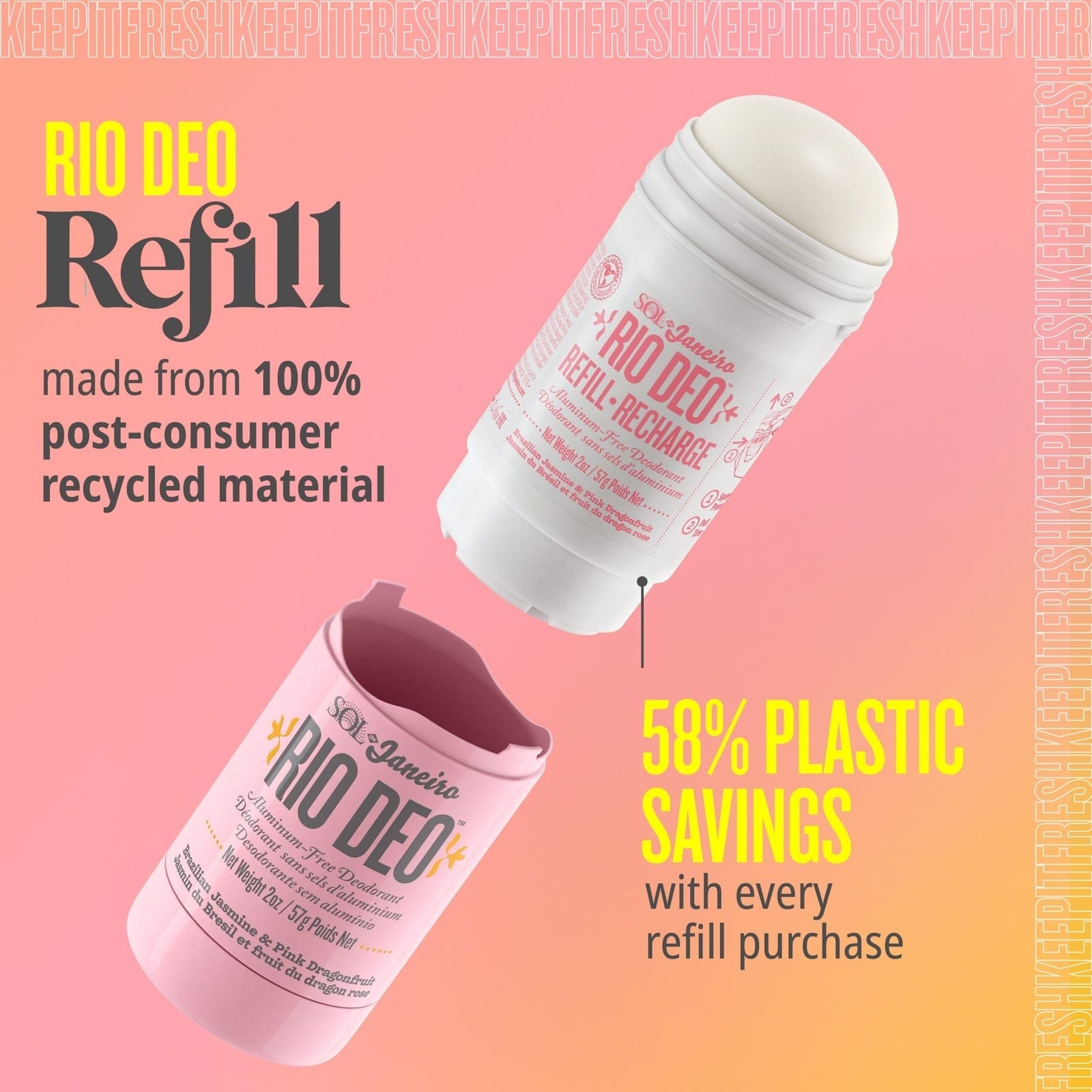 Rio deo refill made from 100% post-consumer recycled material. 58% plastic savings with every refill purchase