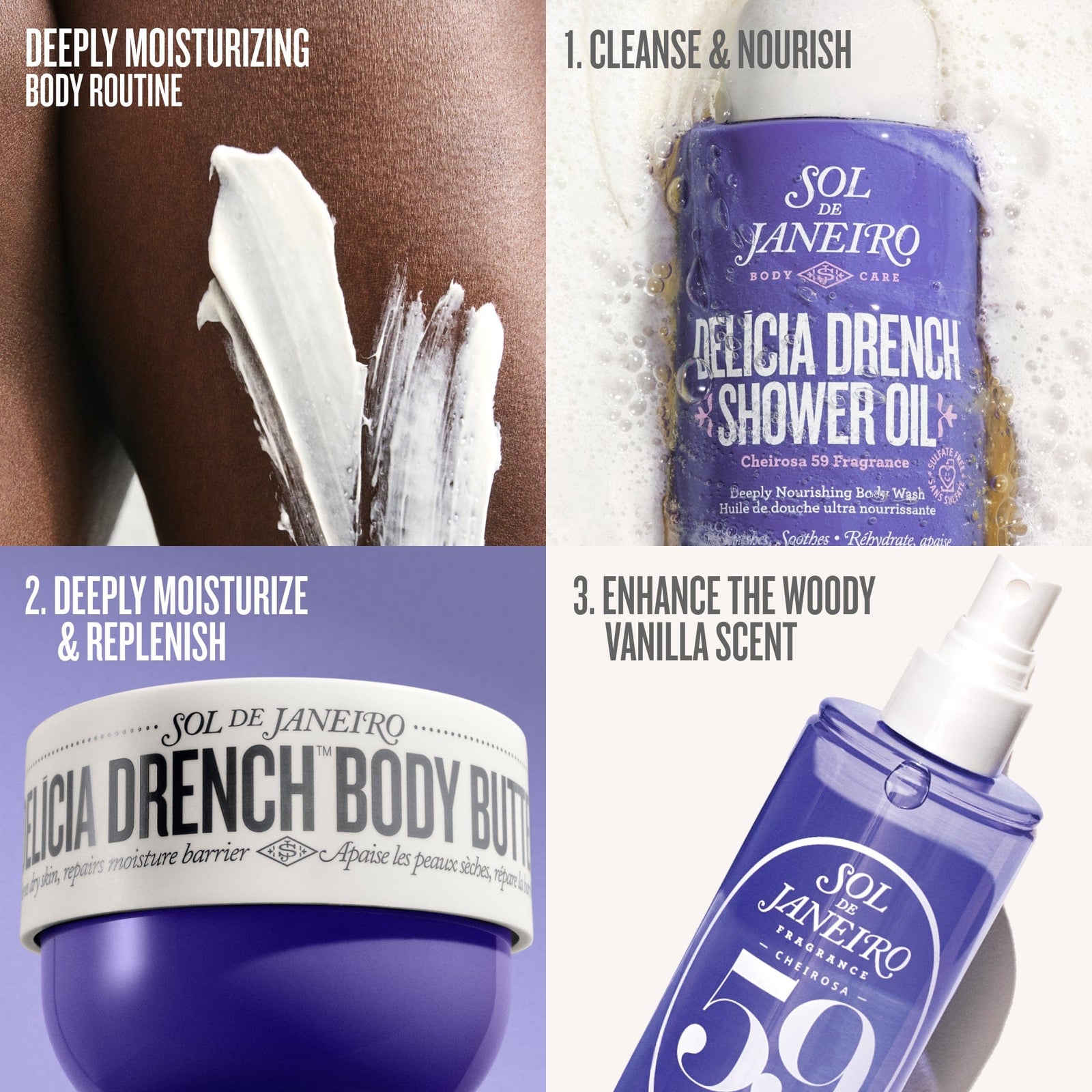Deeply moisturizing body routine 1. cleanse & nourish 2. deeply moisturize & replenish, 3. enhance the woody vanilla scent