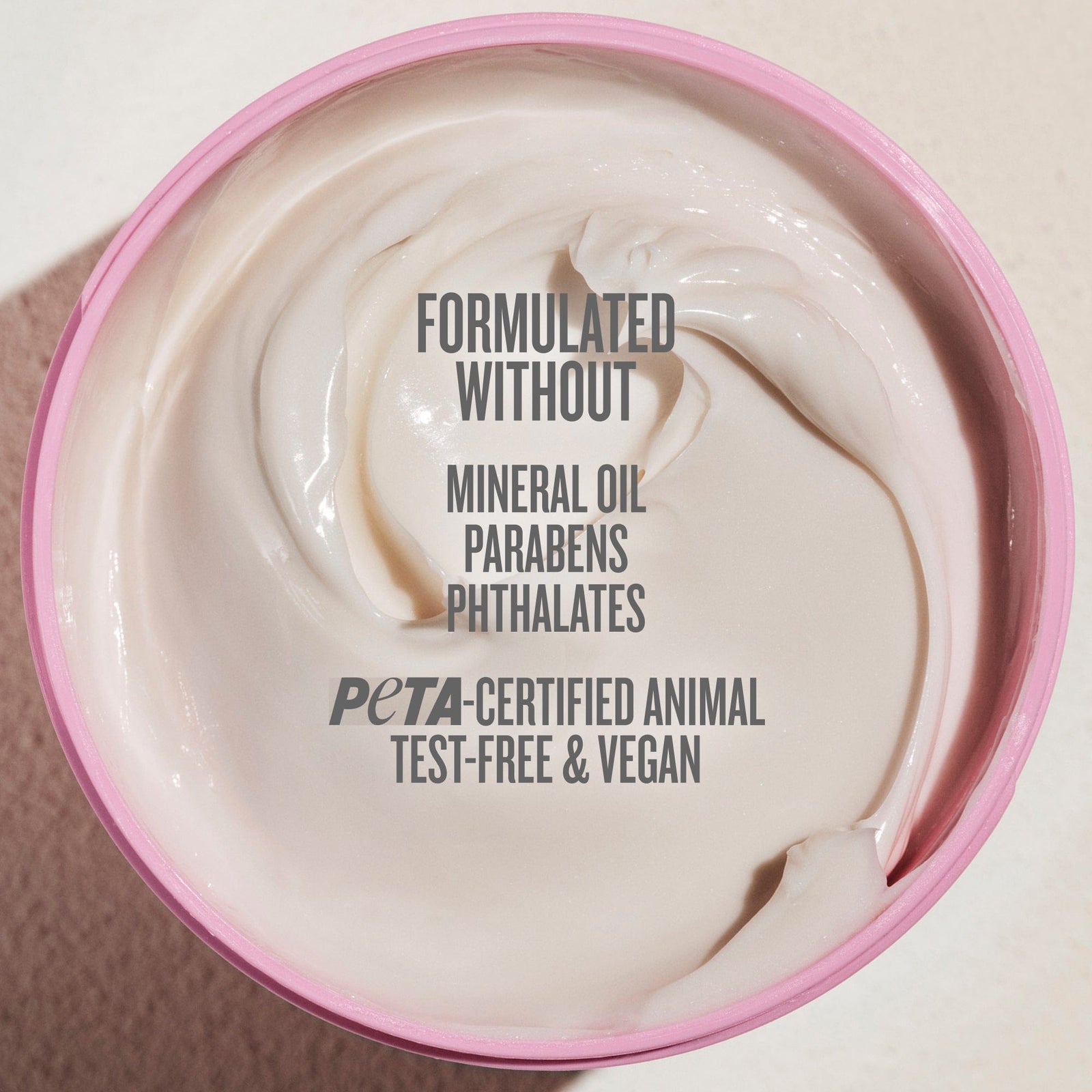 formulated without mineral oil, parabens, phthalates peta-certified animal test-free & vegan