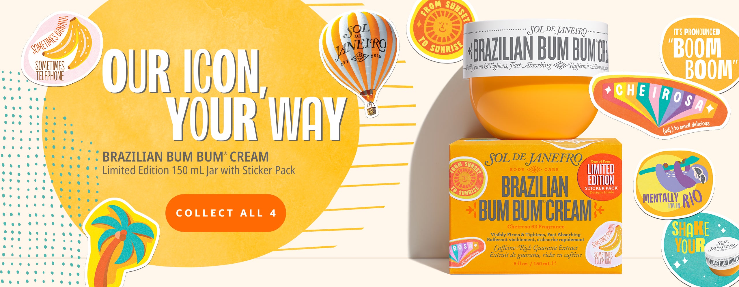 Our icon, your way - Brazilian Bum Bum Cream Limited Edition 150ml Jar with Sticker Pack. Collect all 4!