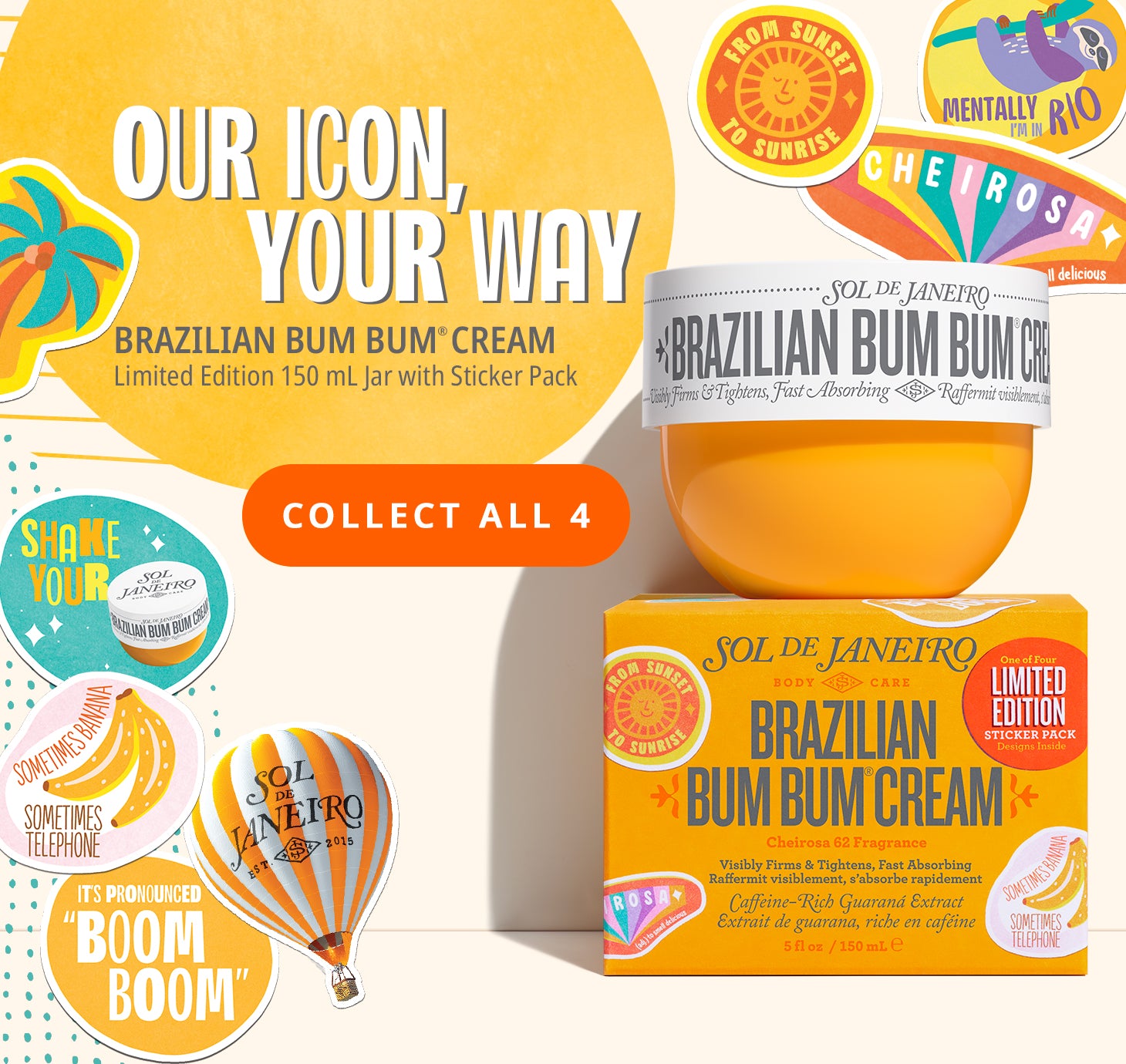 Our icon, your way - Brazilian Bum Bum Cream Limited Edition 150ml Jar with Sticker Pack. Collect all 4!