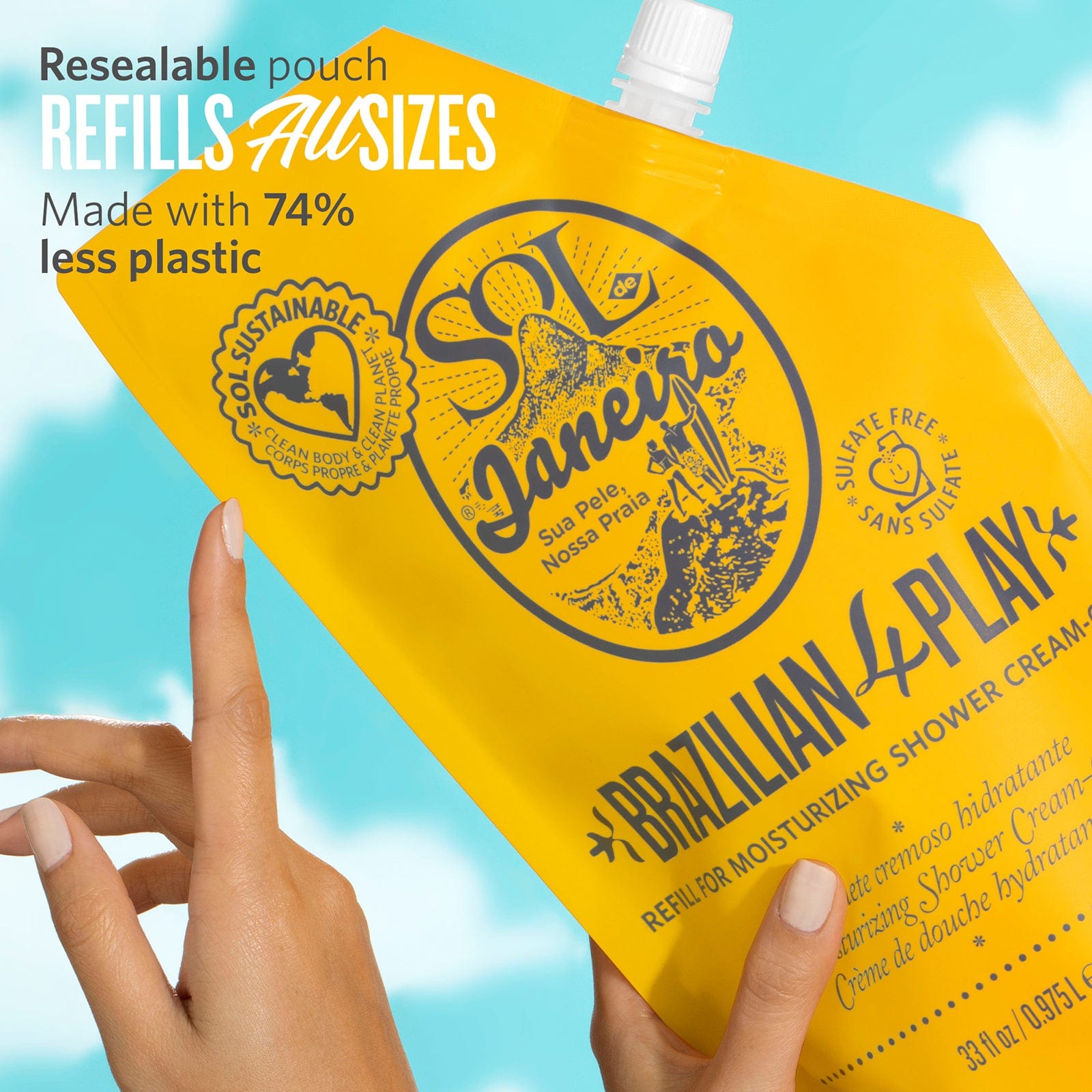 Resealable pouch refills all sizes. made with 74% less plastic | Brazilian 4 Play Moisturizing Shower Cream-Gel 1 liter Refill pouch | Sol de janeiro