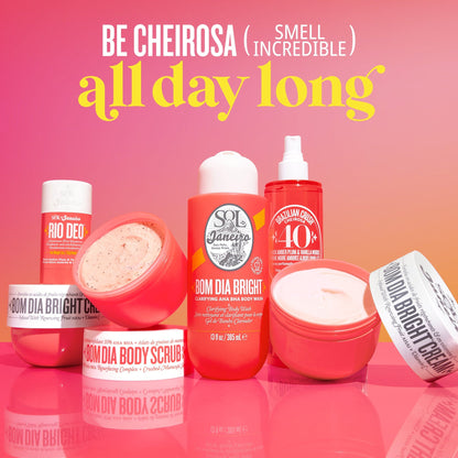 Be cheirosa (smell Incredible) all day Long